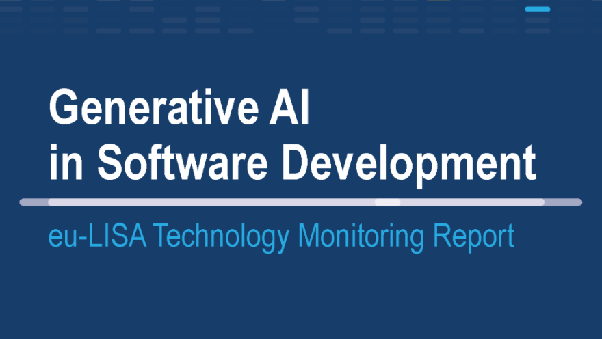 eu-LISA Technology Monitoring Report / Generative AI in Software Development / header
